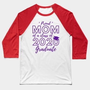 Proud Mom of a Class of 2020 Graduate Shirt Senior 20 Gift Baseball T-Shirt